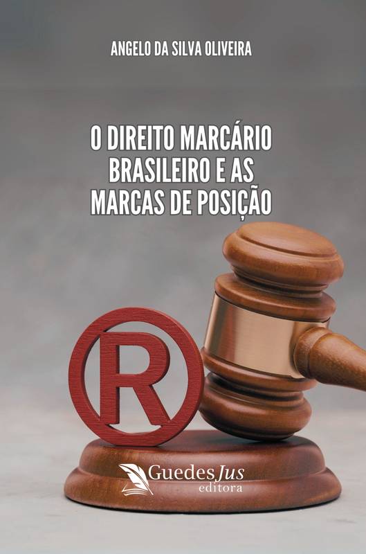 O Direito Marcário Brasileiro e as Marcas de Posição
