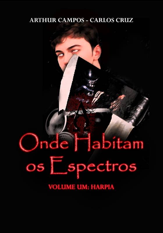 Onde Habitam os Espectros - Volume Um