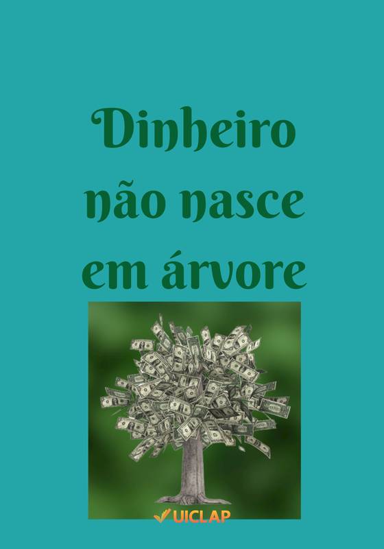 Dinheiro não nasce em árvore