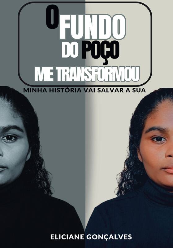 O fundo do poço me transformou