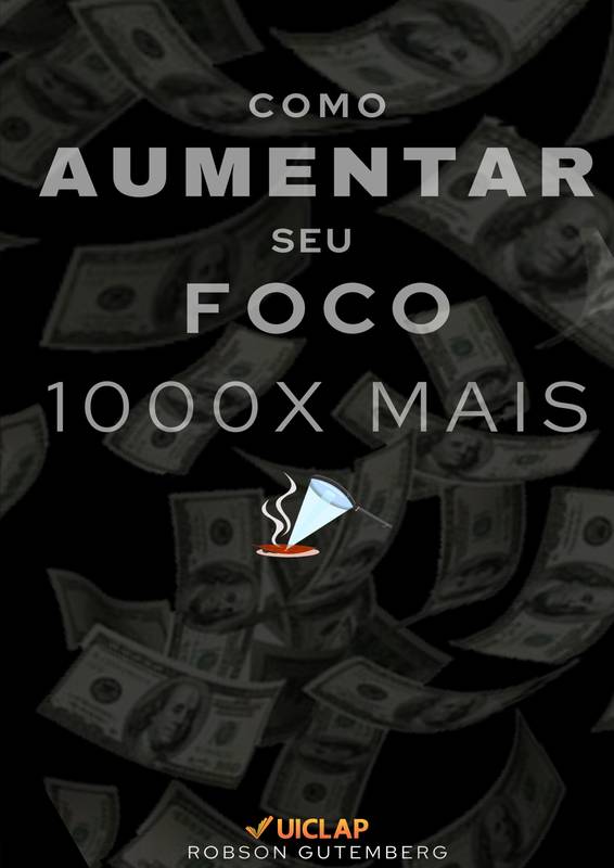 Como Aumenta Seu Foco 1000x MAIS