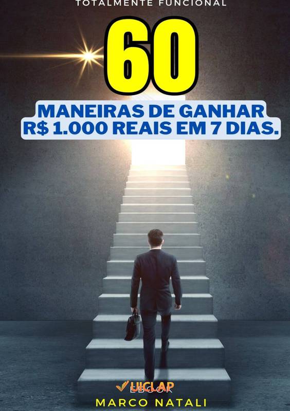 60 Maneiras de Ganhar Mil Reais em 7 Dias