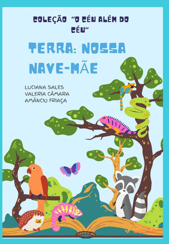 TERRA: NOSSA NAVE- MÃE