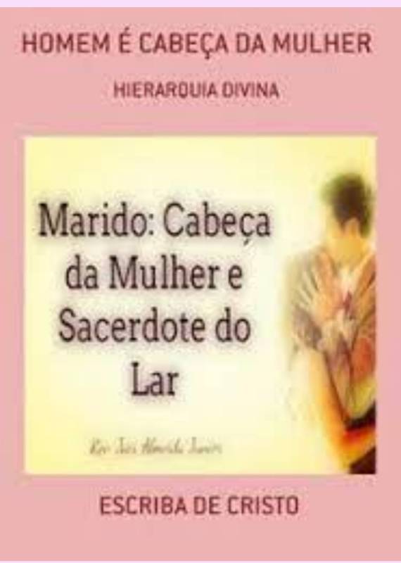 HOMEM É CABEÇA DA MULHER