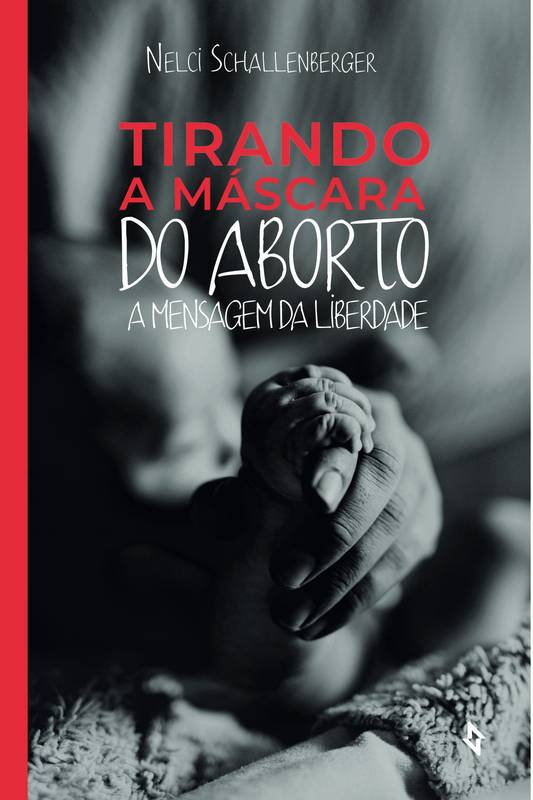 TIRANDO A MÁSCARA DO ABORTO