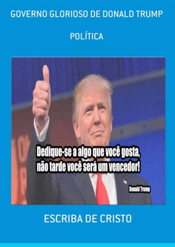 GOVERNO GLORIOSO DE DONAL TRUMP