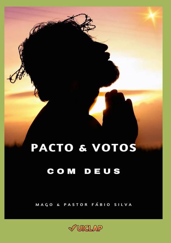 Aprenda a fazer pactos e votos com Deus