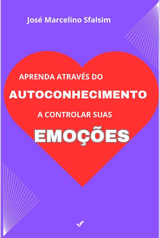 APRENDA ATRAVÉS DO AUTOCONHECIMENTO A CONTROLAR SUAS EMOÇÕES