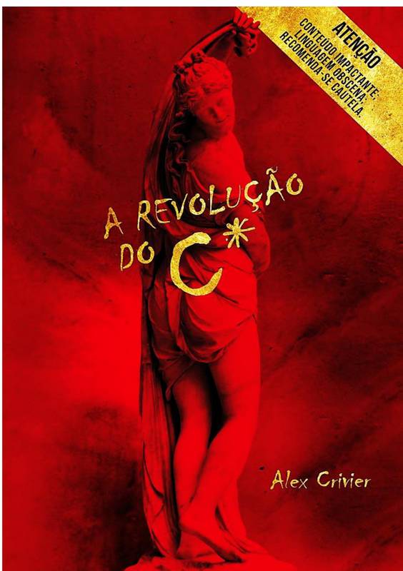 A revolução do c*