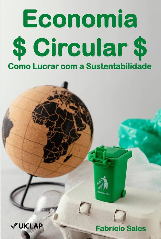 Economia Circular: Como Lucrar com a Sustentabilidade