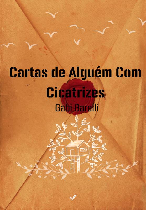 Cartas De Alguém Com Cicatrizes