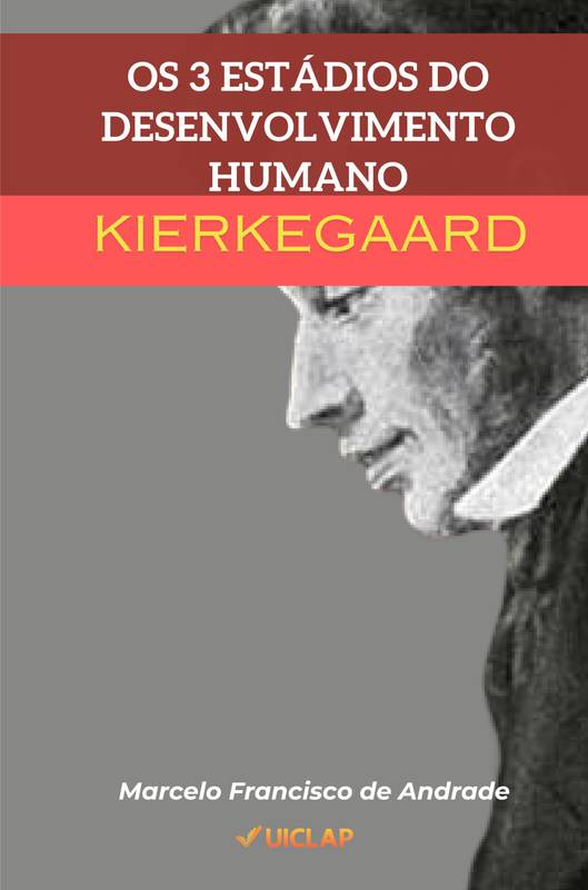 Os 3 estádios do desenvolvimento humano - Kierkegaard