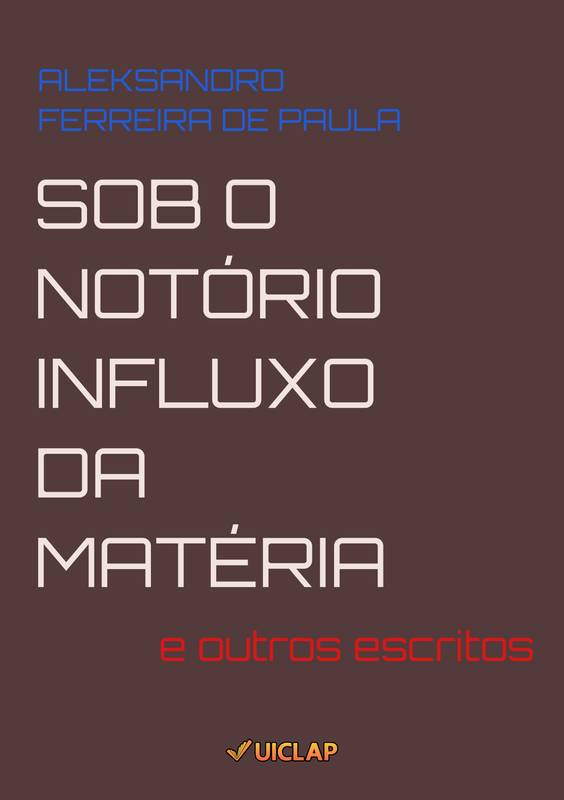 SOB O NOTÓRIO INFLUXO DA MATÉRIA