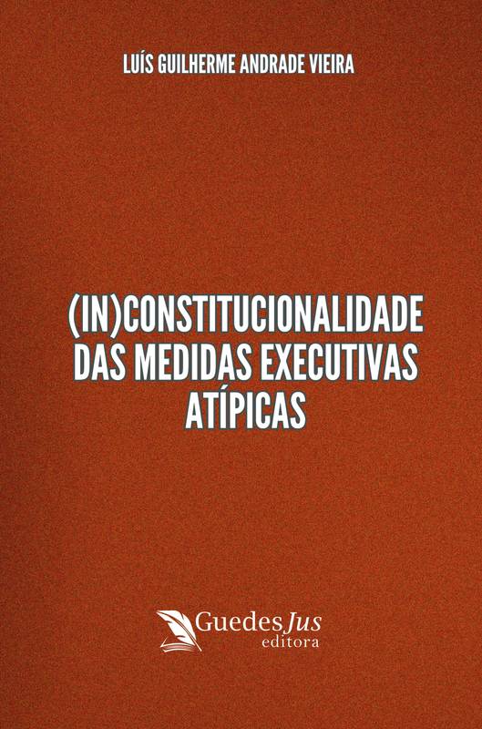 (In)Constitucionalidade das Medidas Executivas Atípicas