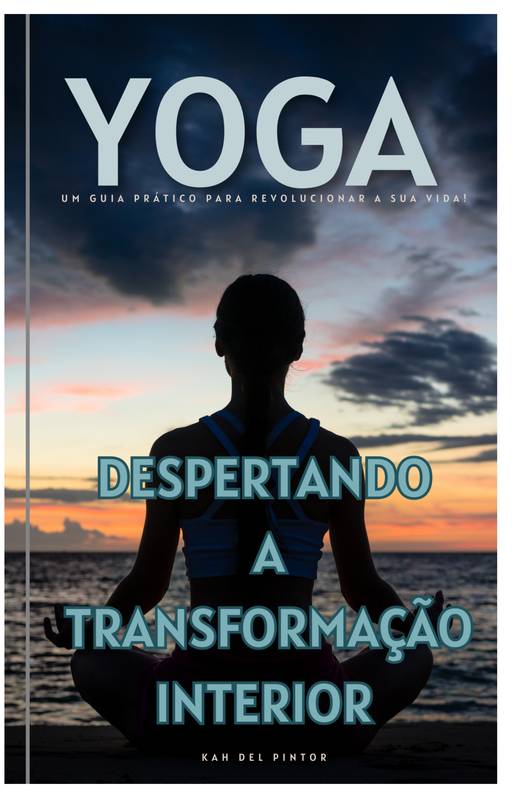 Yoga, Despertando a transformação interior