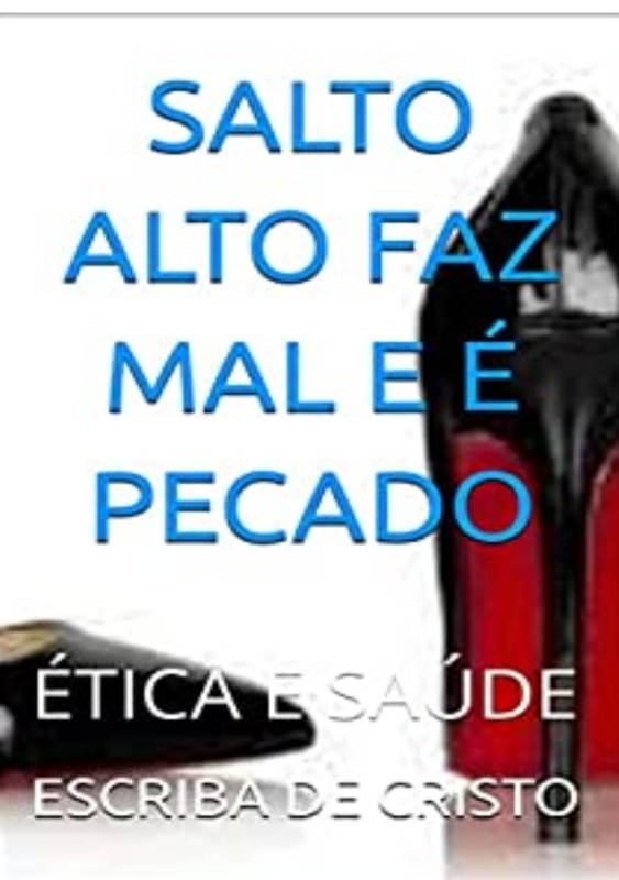 SALTO ALTO FAZ MAL E É PECADO