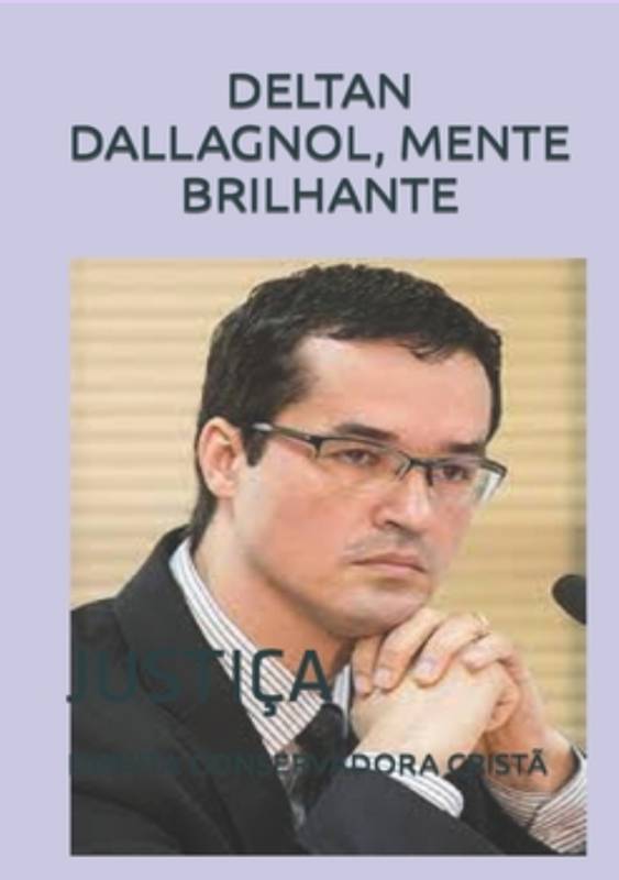 DELTAN DALLAGNOL, MENTE BRILHANTE