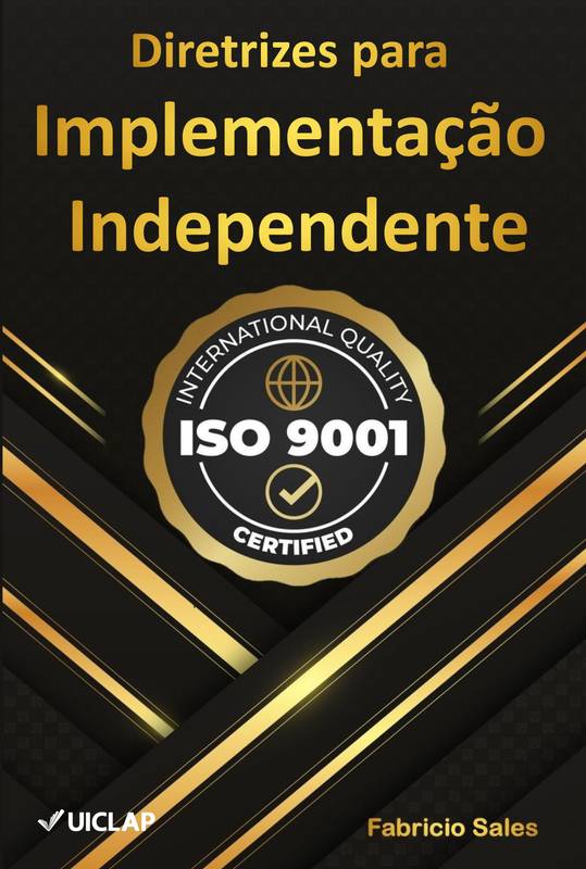 ISO 9001: Diretrizes para Implementação Independente