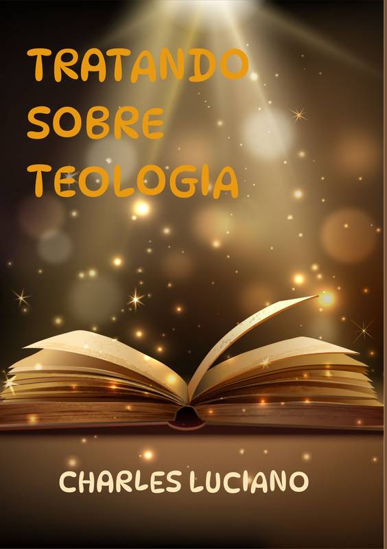 TRATANDO SOBRE TEOLOGIA