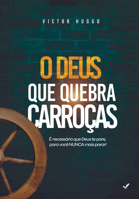 O Deus que quebra Carroças