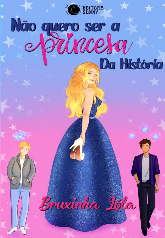 Não quero ser a Princesa da História