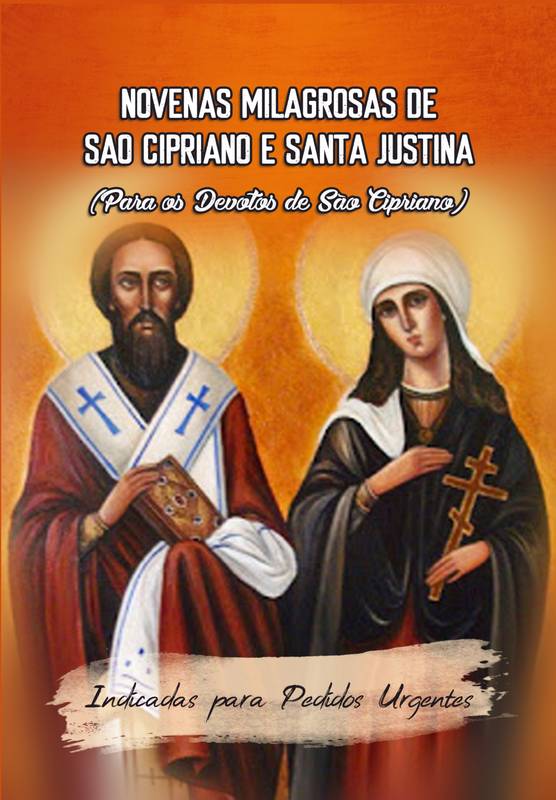 Novenas Milagrosas de São Cipriano e Santa Justina (Para os Devotos de São Cipriano) (Indicadas Para Pedidos Urgentes)