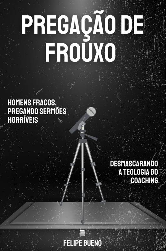 Pregação de frouxo