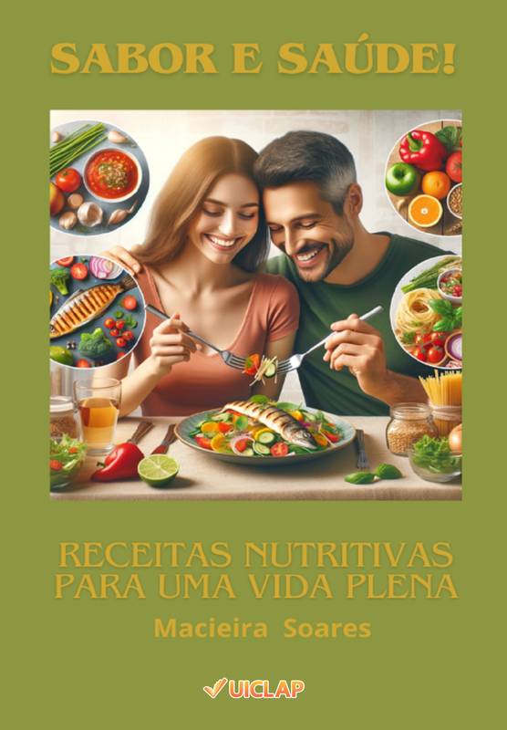 Sabor e Saúde: Receitas Nutritivas para uma Vida Plena.