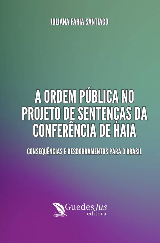 A Ordem Pública no Projeto de Sentenças da Conferência de Haia