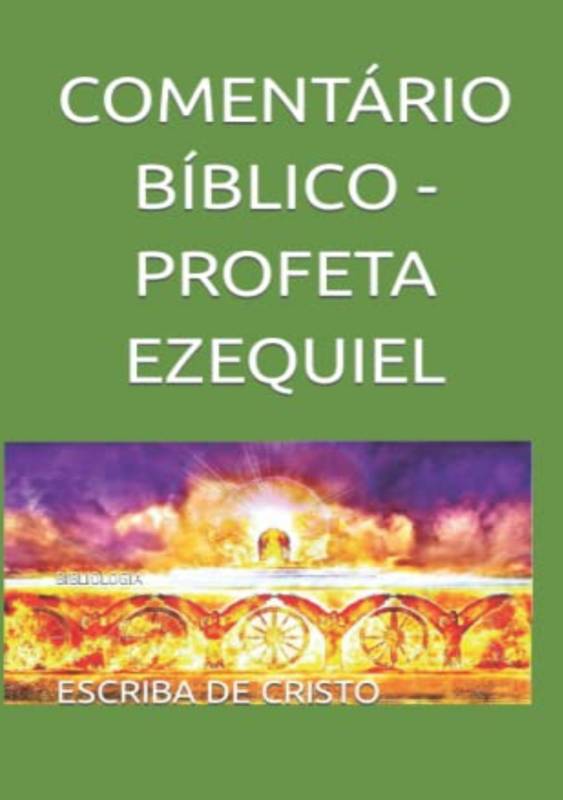 COMENTÁRIO BÍBLICO DO PROFETA EZEQUIEL