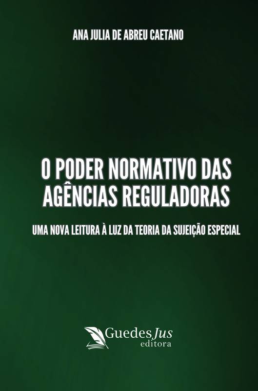 O Poder Normativo das Agências Reguladoras