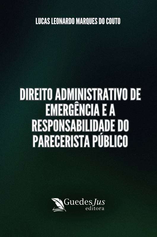 Direito Administrativo de Emergência e a Responsabilidade do Parecerista Público