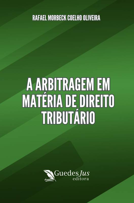 A Arbitragem em Matéria de Direito Tributário