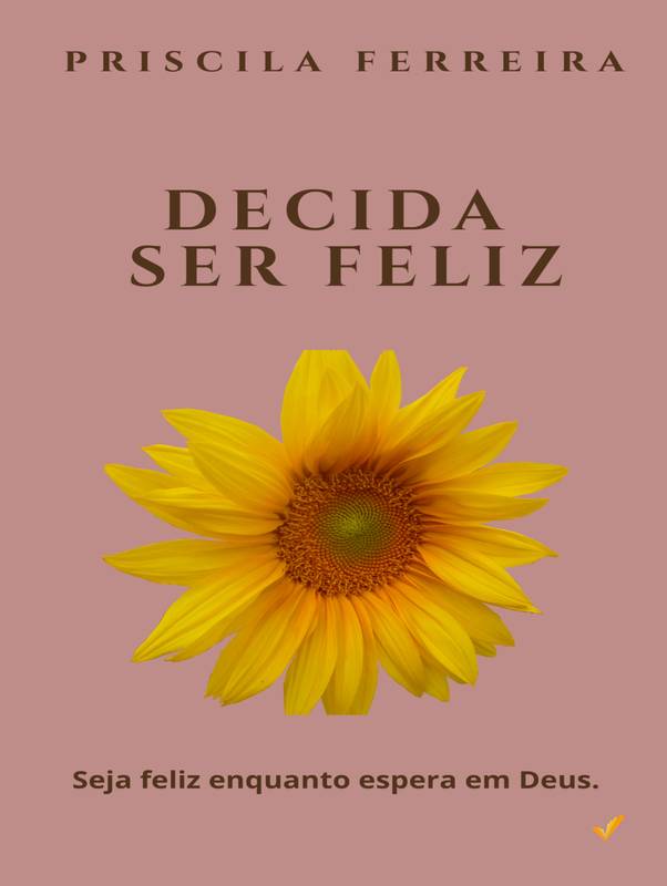 DECIDA SER FELIZ