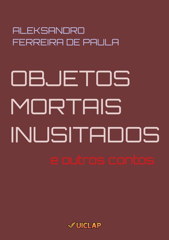 OBJETOS MORTAIS INUSITADOS