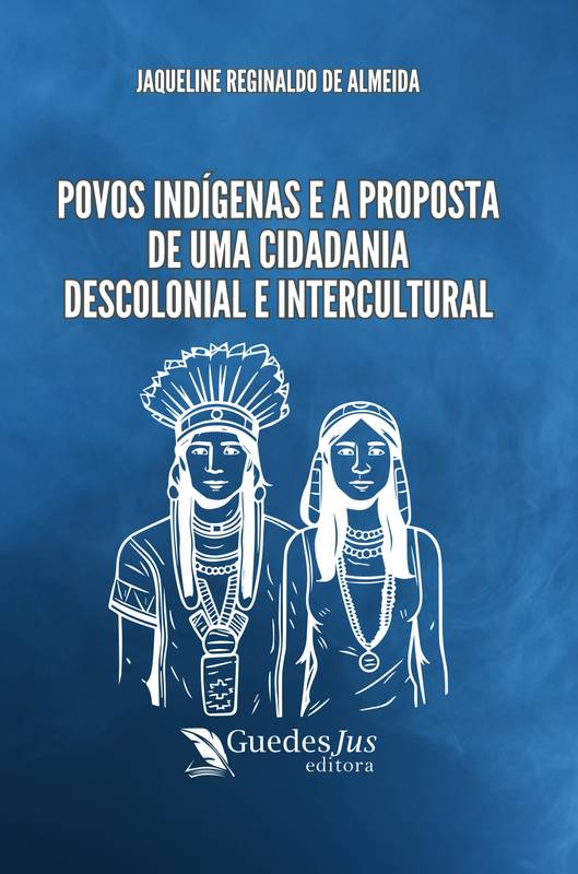 Povos Indígenas e a Proposta de uma Cidadania Descolonial e Intercultural