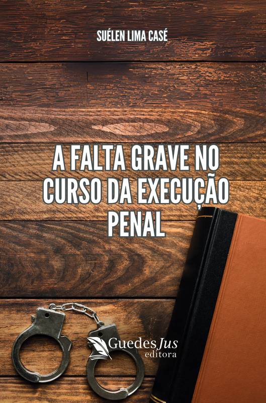 A Falta Grave no Curso da Execução Penal