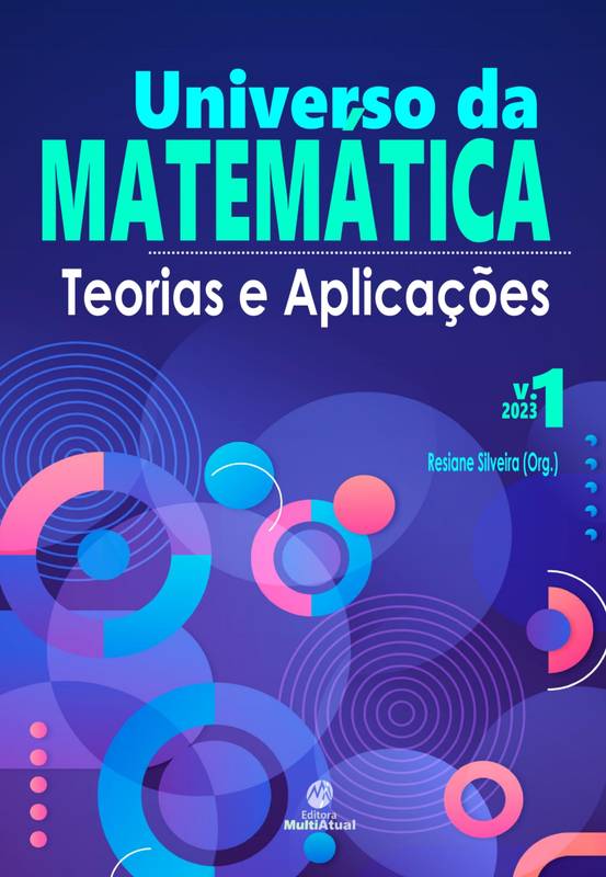 Universo da Matemática: Teorias e Aplicações - Volume 1