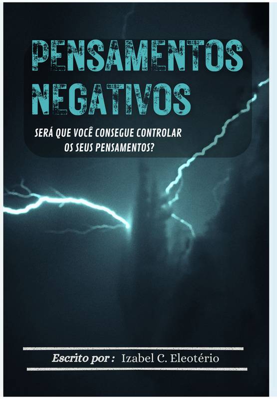 PENSAMENTOS NEGATIVOS: Será que você consegue  controlar os seus pensamentos?