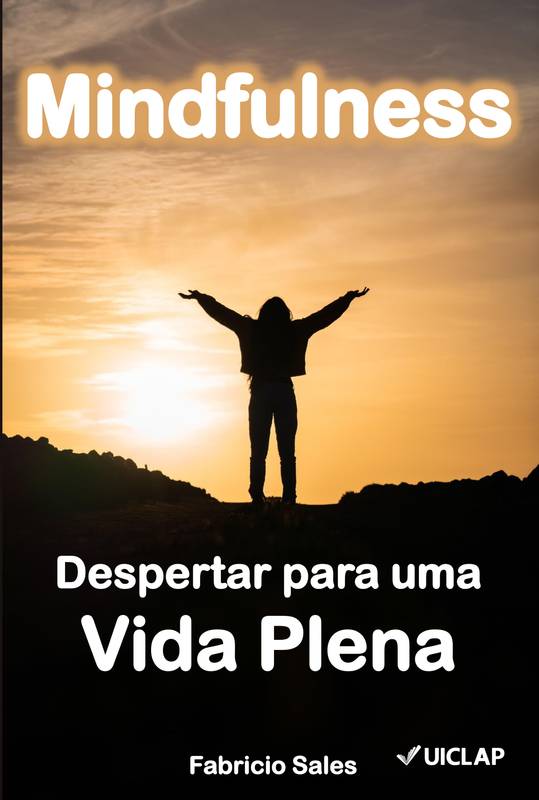 Mindfulness: Despertar para uma Vida Plena