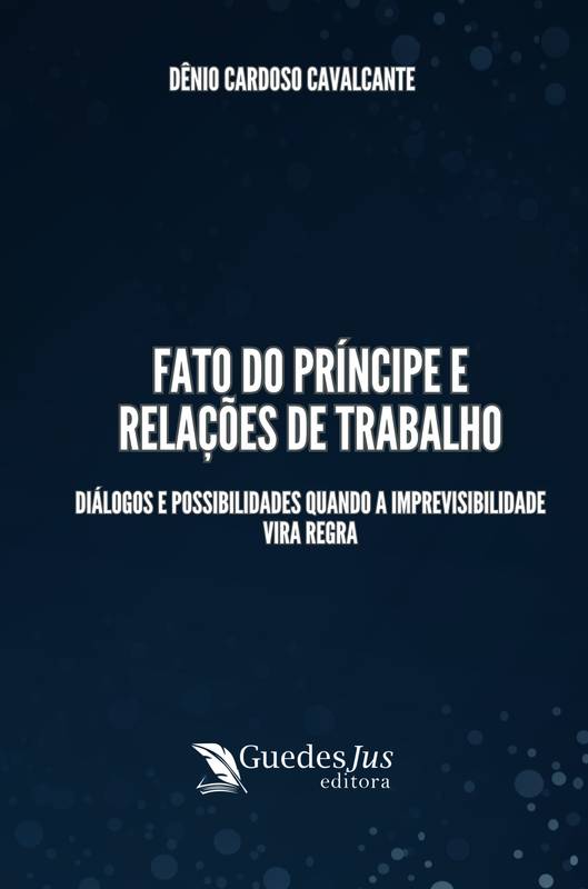 Fato do Príncipe e Relações de Trabalho