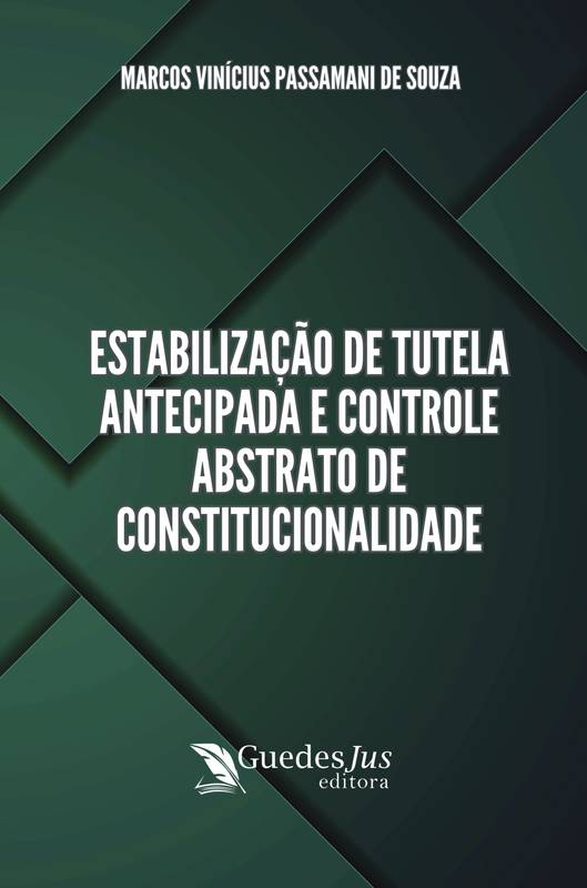 Estabilização de tutela antecipada e controle abstrato de constitucionalidade