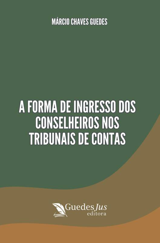 A Forma de Ingresso dos Conselheiros nos Tribunais de Contas