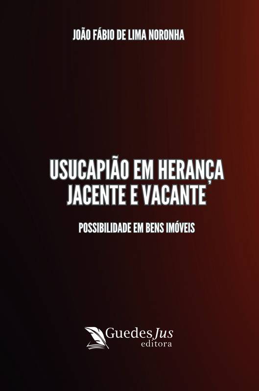 Usucapião em Herança Jacente e Vacante: