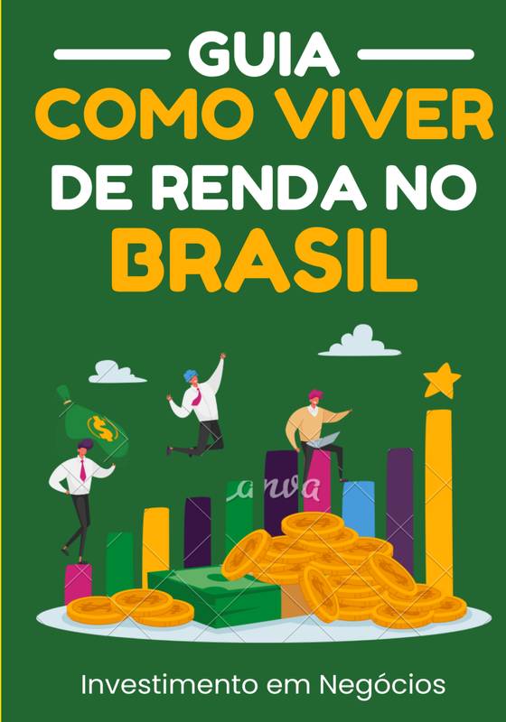 Guia Como Viver de Renda No Brasil