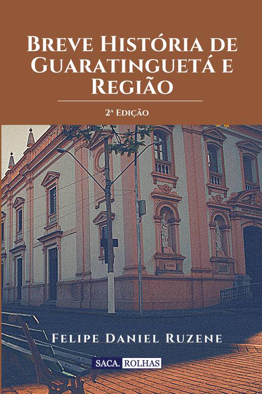 Breve História de Guaratinguetá e Região (2ª Edição)