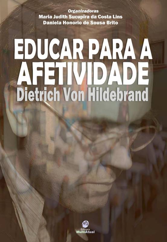 Educar para a Afetividade: Dietrich Von Hildebrand