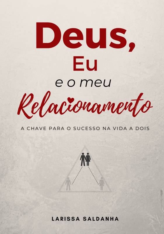 Deus, eu e o meu Relacionamento