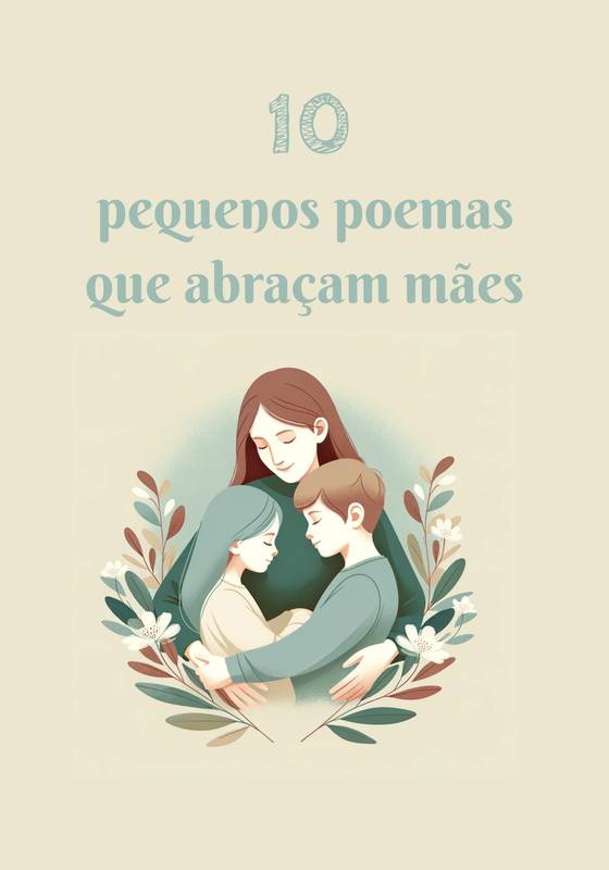 10 pequenos poemas que abraçam mães