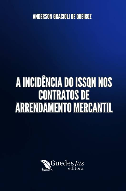 A Incidência do ISSQN nos Contratos de Arrendamento Mercantil